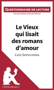 Le Vieux qui lisait des romans d amour de Luis Sepulveda