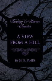 A View From a Hill (Fantasy and Horror Classics)