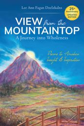 View from the Mountaintop: a Journey into Wholeness