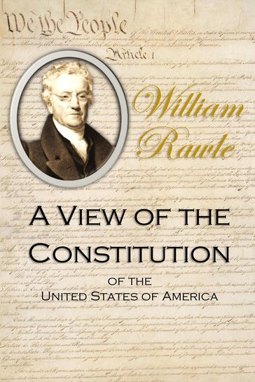 A View of the Constitution of the United States of America - William Rawle