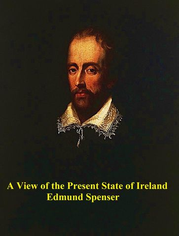 A View of the Present State of Ireland - Edmund Spenser