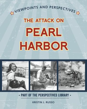 Viewpoints on the Attack on Pearl Harbor - Kristin J. Russo