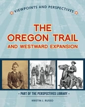 Viewpoints on the Oregon Trail and Westward Expansion