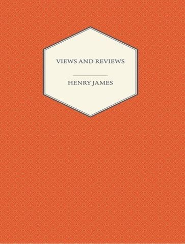 Views and Reviews - James Henry