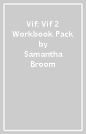 Vif: Vif 2 Workbook Pack