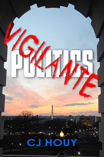 Vigilante Politics - C J Houy