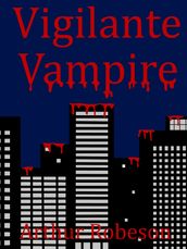 Vigilante Vampire