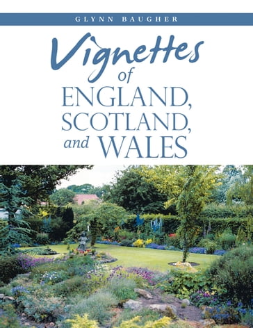 Vignettes of England, Scotland, and Wales - Glynn Baugher