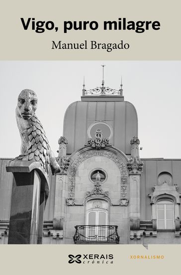 Vigo, puro milagre - Manuel Bragado