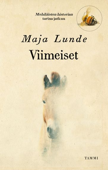 Viimeiset - Maja Lunde - Markko Taina