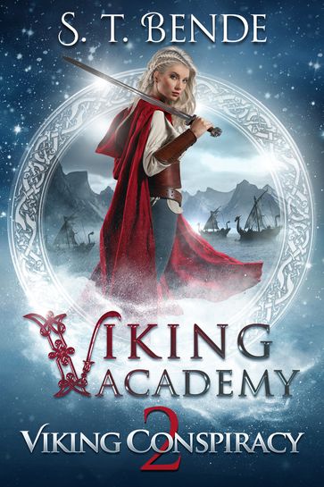 Viking Academy: Viking Conspiracy - S.T. Bende