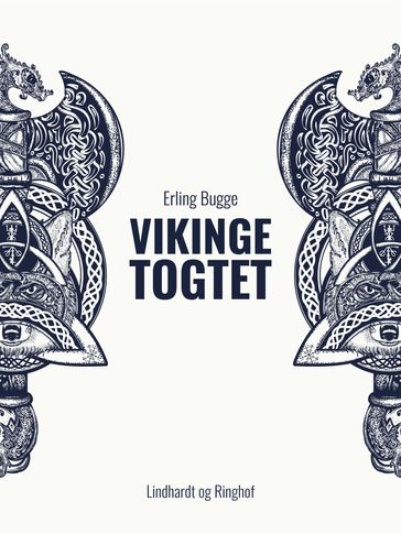 Vikingetogtet - Erling Bugge