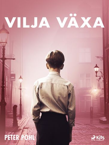 Vilja växa - Peter Pohl