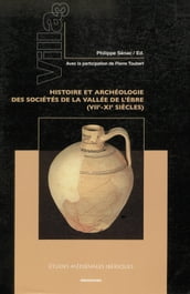 Villa 3. Histoire et archéologie des sociétés de la Vallée de L Èbre (VII-XIe siècles)