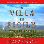 A Villa in Sicily: Orange Groves and Vengeance (A Cats and Dogs Cozy MysteryBook 5)