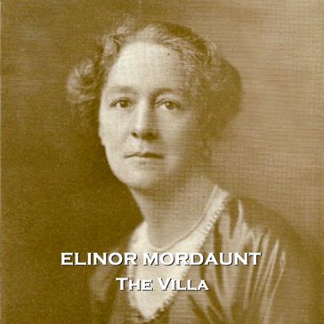 Villa, The - Elinor Mordaunt