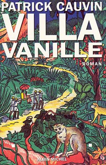 Villa Vanille - Patrick Cauvin