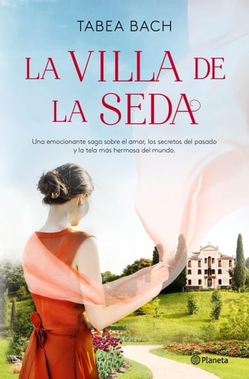 La Villa de la Seda (Serie La Villa de la Seda 1) - Tabea Bach