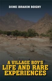 A Village Boy s Life and Rare Experiences