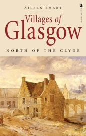 Villages of Glasgow: North of the Clyde