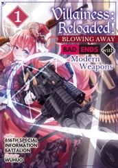 Villainess: Reloaded! Blowing Away Bad Ends with Modern Weapons Volume 1