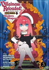 Villainess: Reloaded! Blowing Away Bad Ends with Modern Weapons (Manga) Volume 3