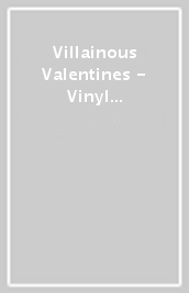 Villainous Valentines - Vinyl Figures - Darling Th