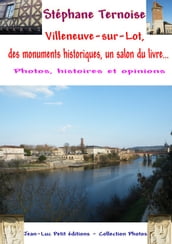 Villeneuve-sur-Lot, des monuments historiques, un salon du livre...