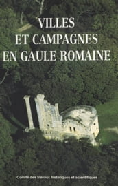 Villes et campagnes en Gaule romaine