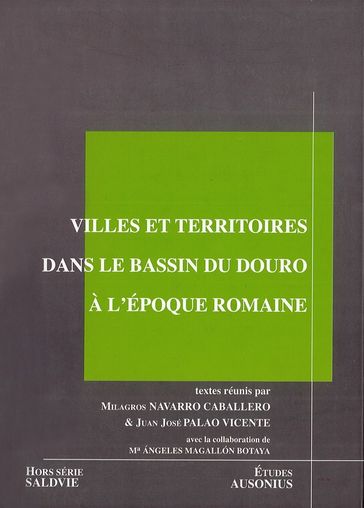 Villes et territoires dans le bassin du Douro à l'Époque romaine - Collectif