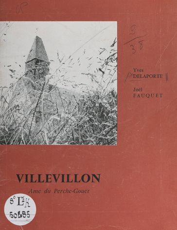 Villevillon, âme du Perche-Gouët - Joel Fauquet - Yves Delaporte