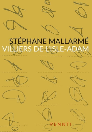 Villiers de l'Isle-Adam - Stéphane Mallarmé