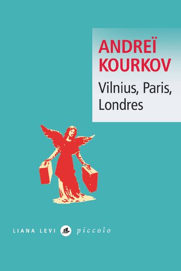 Vilnius, Paris, Londres - Andrei KOURKOV