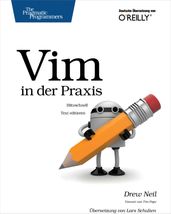 Vim in der Praxis - blitzschnell Text editieren