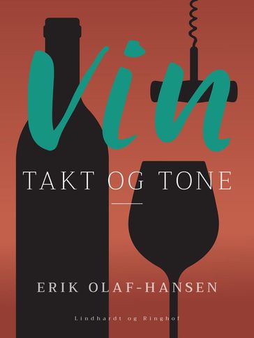 Vin - takt og tone - Erik Olaf Hansen