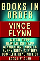Vince Flynn Books in Order: Mitch Rapp series, Mitch Rapp prequels, new Mitch Rapp releases, and all standalone novels, plus a Vince Flynn biography.