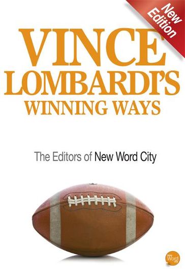 Vince Lombardi's Winning Ways - The Editors of New Word City