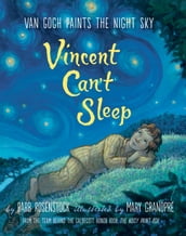 Vincent Can t Sleep: Van Gogh Paints the Night Sky