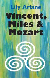 Vincent, Miles & Mozart