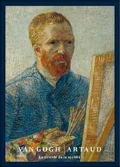 Vincent Van Gogh, le suicidé de la société