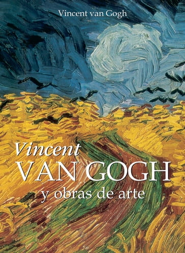 Vincent Van Gogh y obras de arte - Vincent van Gogh