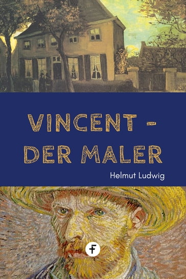 Vincent, der Maler - Helmut Ludwig