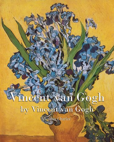 Vincent van Gogh - Victoria Charles - Vincent van Gogh