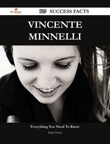 Vincente Minnelli 129 Success Facts - Everything you need to know about Vincente Minnelli - Ralph Sharpe