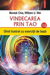 Vindecarea prin Tao: ghid ilustrat cu exerciii de baza