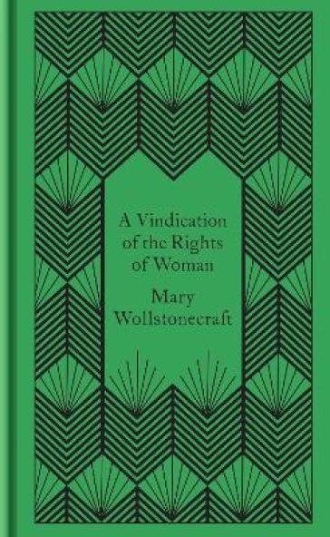 A Vindication of the Rights of Woman - Mary Wollstonecraft