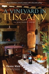 A Vineyard in Tuscany: A Wine Lover
