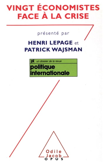 Vingt économistes face à la crise - Henri Lepage - Patrick Wajsman