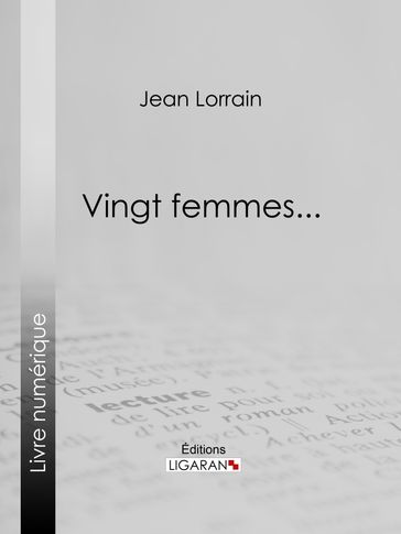 Vingt femmes... - Jean Lorrain