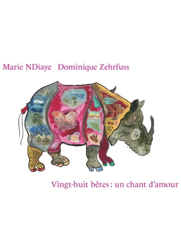 Vingt-huit bêtes : un chant d'amour - Marie NDiaye - Dominique Zehrfuss